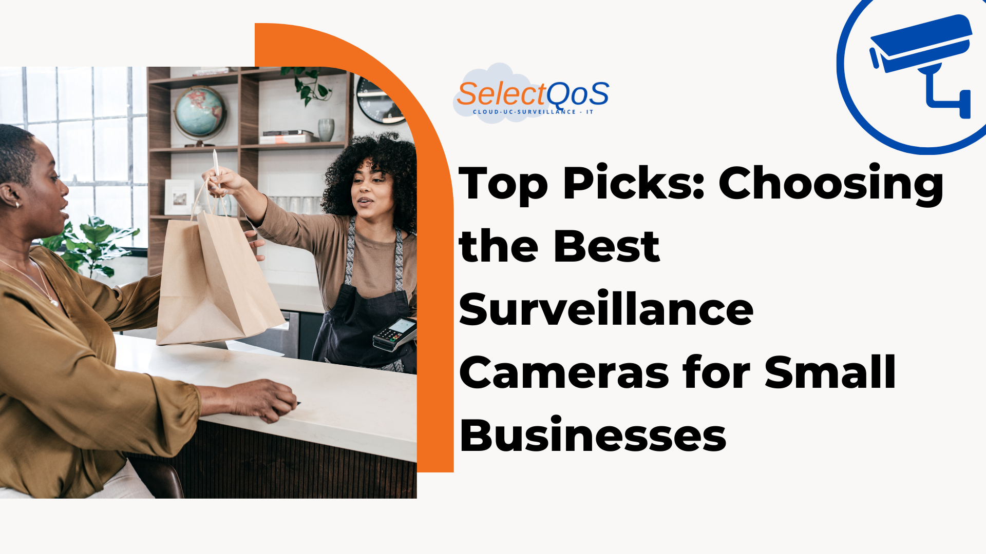 Top Picks: Choosing the Best Surveillance Cameras for Small Businesses